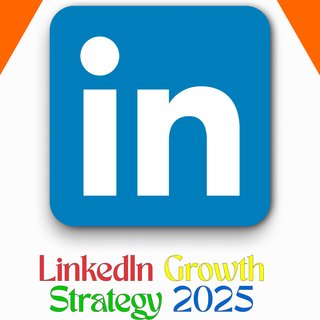 LinkedIn Growth Strategy 2025 Proven Tips B2B & Job Seekers